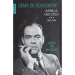 JURNALUL UNEI EPOCI. 1939-1946. Jurnal din doua lumi