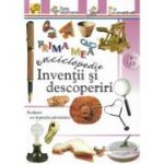 INVENTII SI DESCOPERIRI. Prima mea enciclopedie