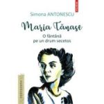 MARIA TANASE. O fantana pe un drum secetos