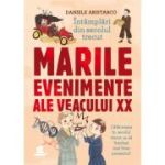 MARILE EVENIMENTE ALE VEACULUI XX