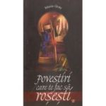 POVESTIRI CARE TE FAC SA ROSESTI 2