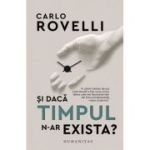 SI DACA TIMPUL N-AR EXISTA?