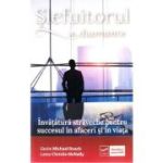 Șlefuitorul de diamante. Învățătură straveche pentru succesul în afaceri și în viață