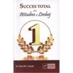 SUCCES TOTAL prin Atitudine si Limbaj