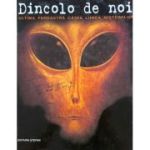 DINCOLO DE NOI