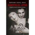 CAPITOLUL LIPSA. Dragoste și dramă în România interbelică