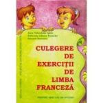 CULEGERE DE EXERCITII DE LIMBA FRANCEZA pentru anii I-III de studiu
