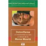 DETOXIFIEREA si tratamentul cu sare si namol de la Marea Moarta