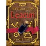 LEACURI. seria SEPTIMUS HEAP cartea a III-a