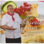 PRAJITURELE DE CASA si alte dulciuri bune