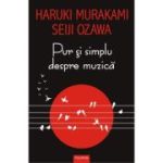 PUR SI SIMPLU DESPRE MUZICA