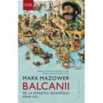 BALCANII. De la sfarsitul Bizantului pana azi