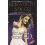 ACUM SAU NICIODATA