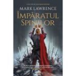 IMPARATUL SPINILOR. seria IMPERIUL FĂRÂMIȚAT, partea a III-a
