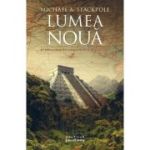 LUMEA NOUA. trilogia MARILE DESCOPERIRI, partea a III-a