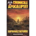 SUPRAVIETUITORUL. seria CRONICILE APOCALIPSEI