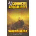 VINDECATOAREA. seria CRONICILE APOCALIPSEI