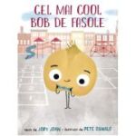 CEL MAI COOL BOB DE FASOLE