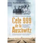 CELE 999 DE LA AUSCHWITZ. Povestea primelor femei trimise în lagărul morții