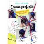 Crima perfectă. Instrucțiuni pentru fete cuminți. Vol. 1