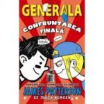 GENERALA. CONFRUNTAREA FINALA
