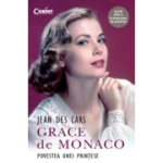 GRACE de MONACO. Povestea unei printese
