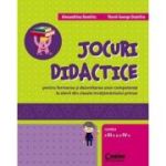 JOCURI DIDACTICE. Pentru formarea si dezvoltarea unor competente la elevii din clasele invatamantului primar. clasele a III-a si a IV-a