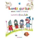 LUMEA COPIILOR. Versuri, poezii și cântecele