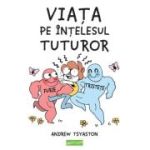 VIATA PE INTELESUL TUTUROR