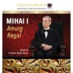 MIHAI I. Amurg Regal