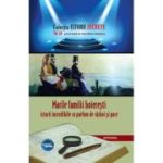 Marile familii boierești. Istorii incredibile cu parfum de război și pace