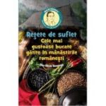 Rețete de suflet – Cele mai gustoase bucate gătite în mânăstirile românești