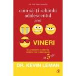 CUM SĂ-ȘI SCHIMBI ADOLESCENTUL PÂNĂ VINERI