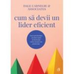 CUM SĂ DEVII UN LIDER EFICIENT