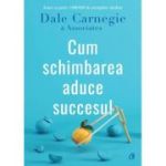 CUM SCHIMBAREA ADUCE SUCCESUL
