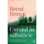 CURAJUL ÎN SĂLBĂTICIE
