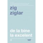 DE LA BINE LA EXCELENT