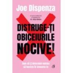 DISTRUGE-ȚI OBICEIURILE NOCIVE! Ediție de colecție