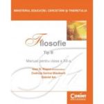 FILOSOFIE Tip B. Manual pentru clasa a XII-a