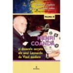 HENRI COANDĂ. Dosarele secrete ale unui Leonardo da Vinci modern
