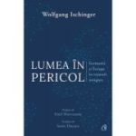 LUMEA ÎN PERICOL. Germania și Europa în vremuri nesigure
