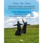 MĂNĂSTIREA ROMÂNĂ. Sărbătorind comunitățile spirituale ale României