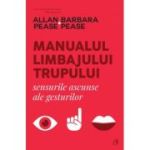 MANUALUL LIMBAJULUI TRUPULUI. Sensurile ascunse ale gesturilor