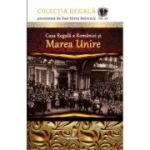 Casa Regală a României și Marea Unire