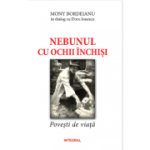 NEBUNUL CU OCHII INCHISI. Povesti de viata