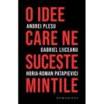 O IDEE CARE NE SUCEȘTE MINȚILE