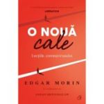 O NOUĂ CALE. Lecțiile coronavirusului