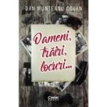 OAMENI, TRĂIRI, LOCURI...