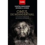 OMUL DE NEANDERTHAL. O poveste rescrisă de știința modernă