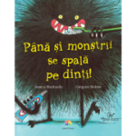PÂNĂ ȘI MONȘTRII SE SPALĂ PE DINȚI!